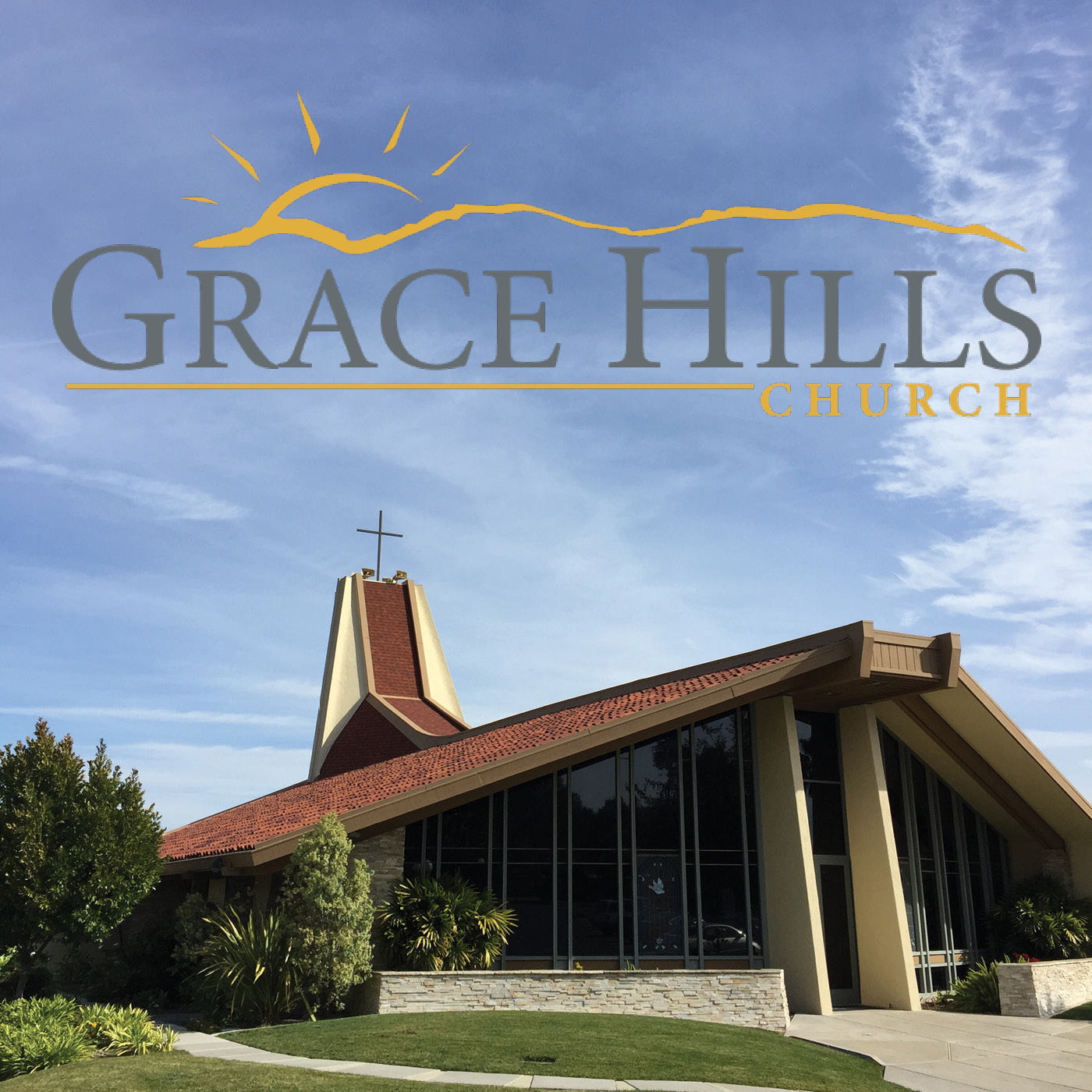 Church Is Family That S Why Grace Hills Is Your Church Home In Aliso Viejo