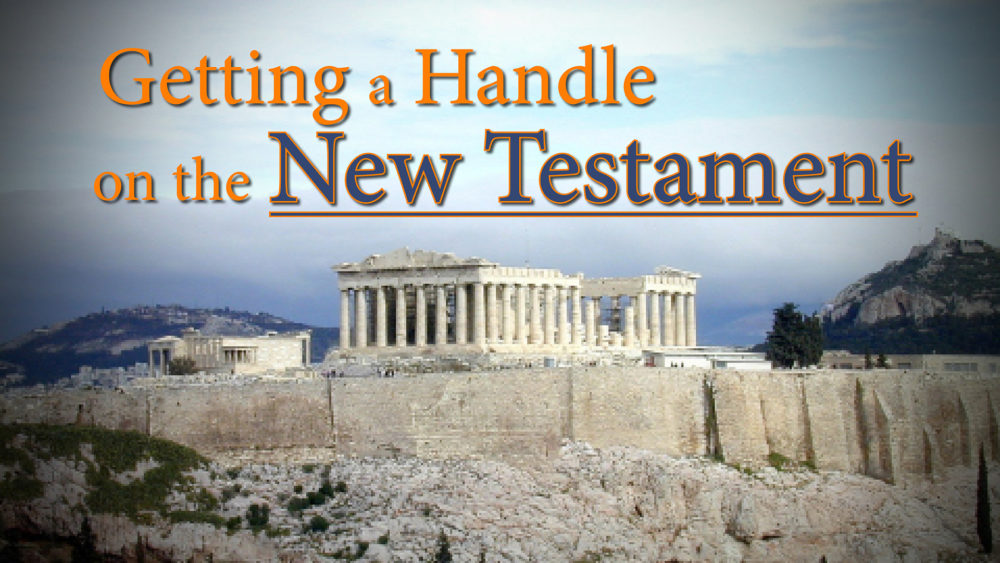 Getting a Handle on The New Testament