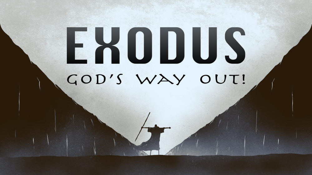 Exodus - God\'s Way Out!